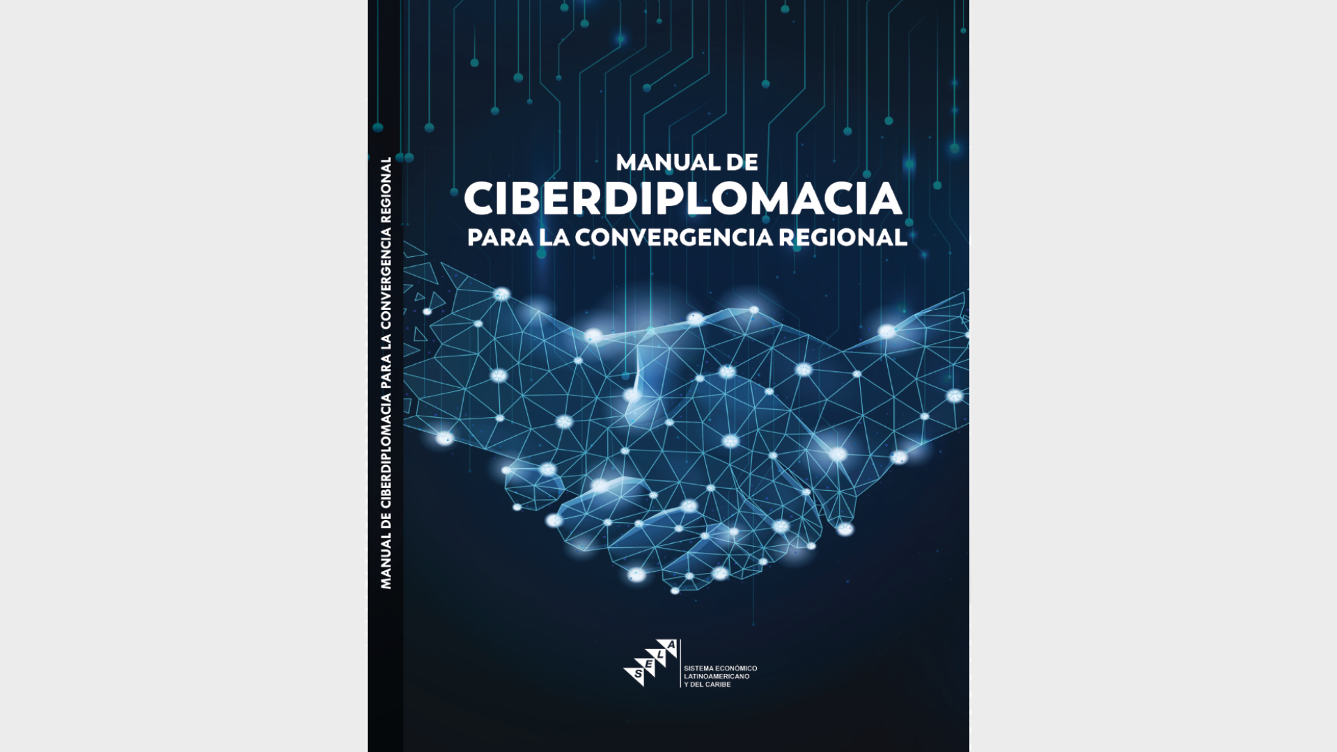 Manual de Ciberdiplomacia para la convergencia regional