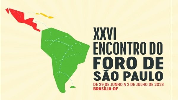 Brasil acoge el XXVI Encuentro del Foro de São Paulo